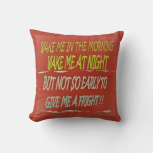 Coussin Wake me in the morning any but early square