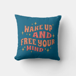Coussin Wake Up and Free your Mind