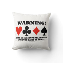 Warning ! I Have A Love-Hate Relationship Bridge