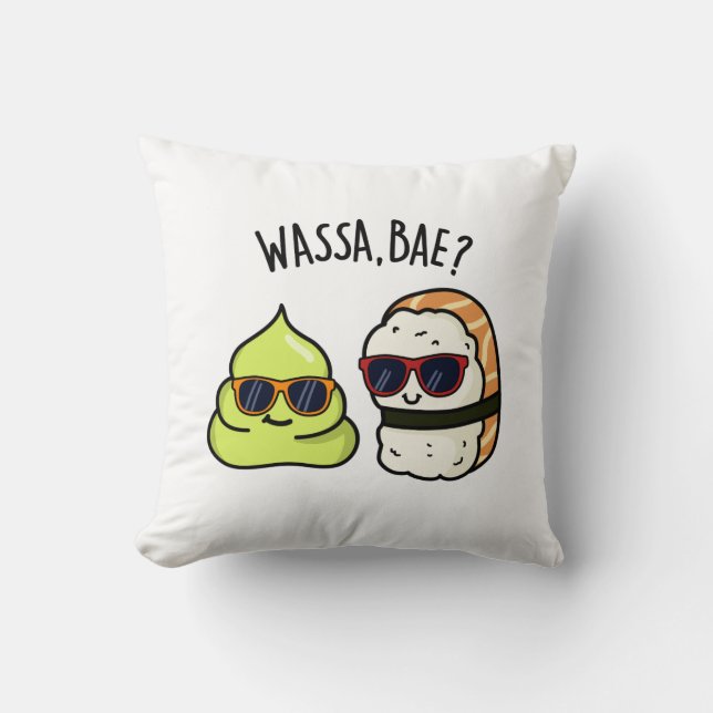 Coussin Wassa Bae Drôle Nourriture Wasabi Pun (Recto)