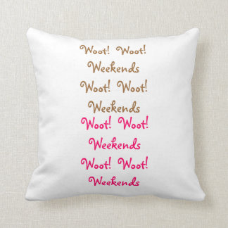 Coussin Week-ends de Woot Woot