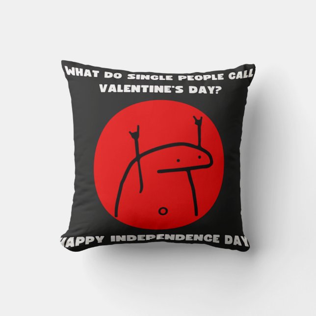 Coussin What Do Single People Call Valentine`s Day? (Recto)