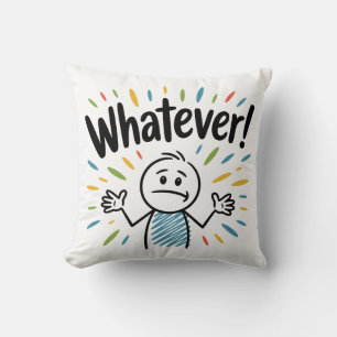 Coussin Whatever !