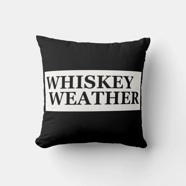 Coussin Whiskey weather, drôle de citations à boire (Recto)