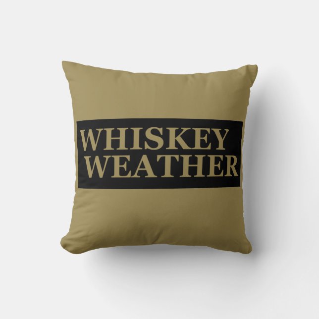 Coussin Whiskey weather, drôle de citations à boire (Recto)
