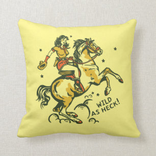 Coussin "Wild As Heck" Cute & Cool Western Cowgirl Pinup