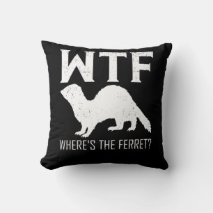 Coussin WTF Où est le cadeau animal Ferret