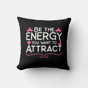 Coussin Yoga Lover Soyez L'Énergie Que Vous Voulez Attir