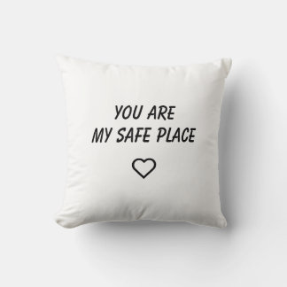 Coussin You Are My Safe Place Pillow