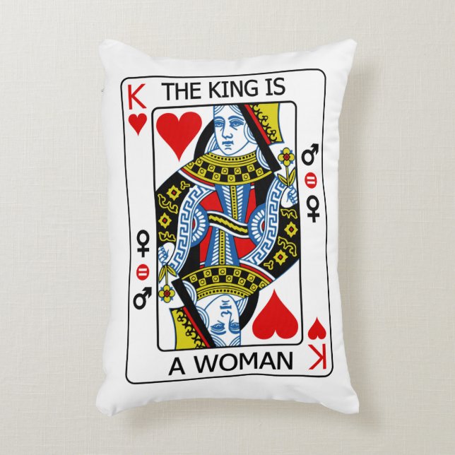 Coussins Décoratifs Le roi est une femme (Devant(Vertical))