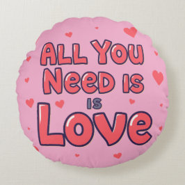 Coussins Ronds “All You Need Is Love” Round Pink Cushion