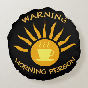 Coussins Ronds Avertissement Personne du matin Café Rayons Solei