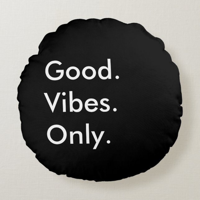 Coussins Ronds Bien. Vibes. Seulement. Noir et blanc personnalisa (Devant)