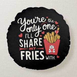 Coussins Ronds Celui que je partagerai Mes Fries avec des Valenti