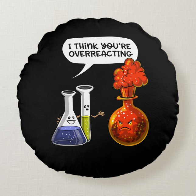 Coussins Ronds Chimie Science Vous Réagissez De Manière Drôle (Devant)