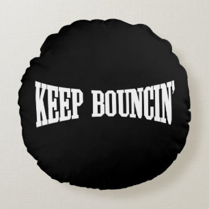 Coussins Ronds Continuez à rebondir.