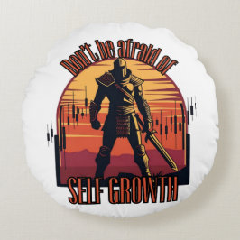 Coussins Ronds Dont be afraid of self growth | Trade motivation