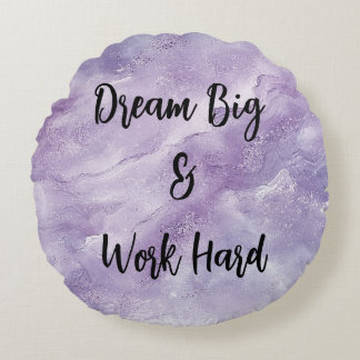 Coussins Ronds Dream Big & Work Hard