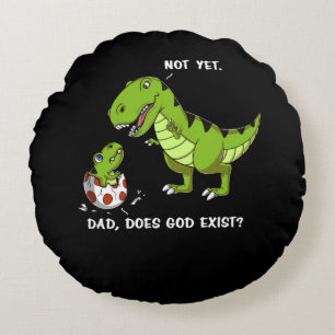 Coussins Ronds Drôle T-Rex Dinosaure Papa Dieu Existe Athéiste