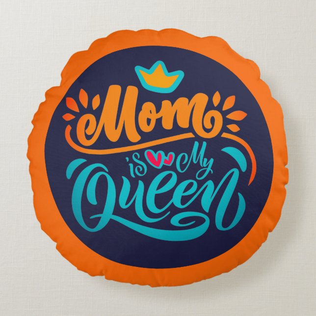 Coussins Ronds Elegant Design Typografy Maman Is My Queen (Devant)
