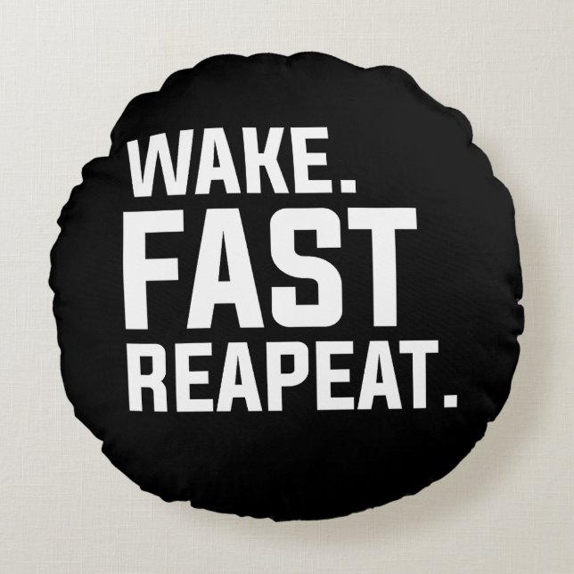 Coussins Ronds Funny Wake Fast Repeat Graphisme Sarcastique (Devant)