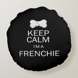 Coussins Ronds Gardez le calme que je suis un Frenchie (faon
