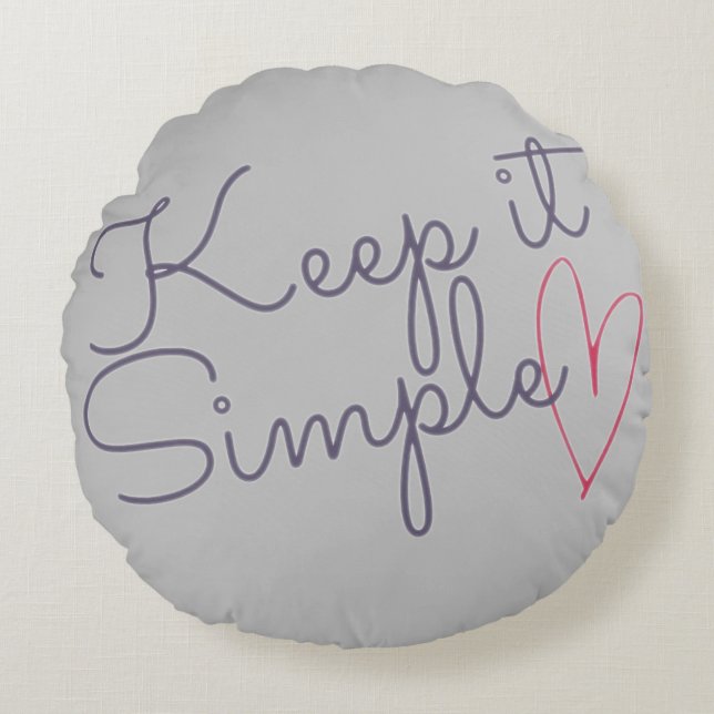 Coussins Ronds Gardez-le simple (Devant)