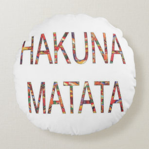 Coussins Ronds Hakuna Matata Pas de problème Pas de soucis