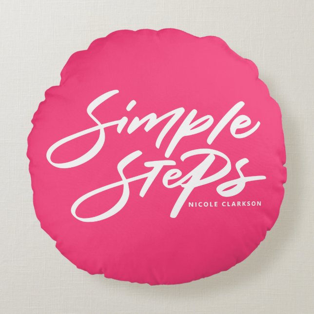 Coussins Ronds Hot Pink Simple Steps Quote Modern Calligraphy (Devant)