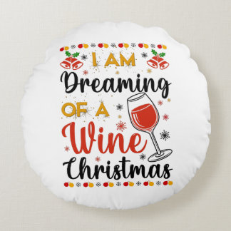 Coussins Ronds I Am Dreaming Of A Wine Christmas