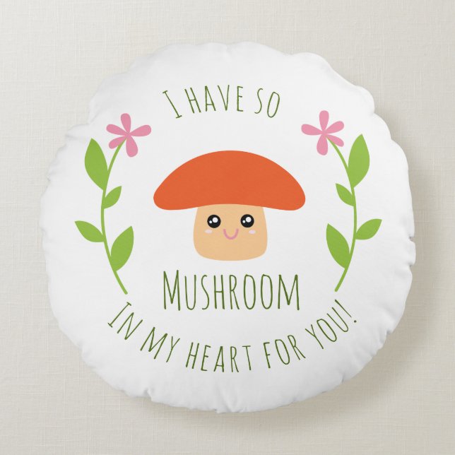 Coussins Ronds J'Ai Tellement De Champignons Dans Mon Coeur Pour  (Devant)