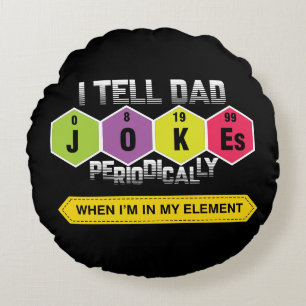 Coussins Ronds Je Dis À Papa Des Blagues Périodiquement