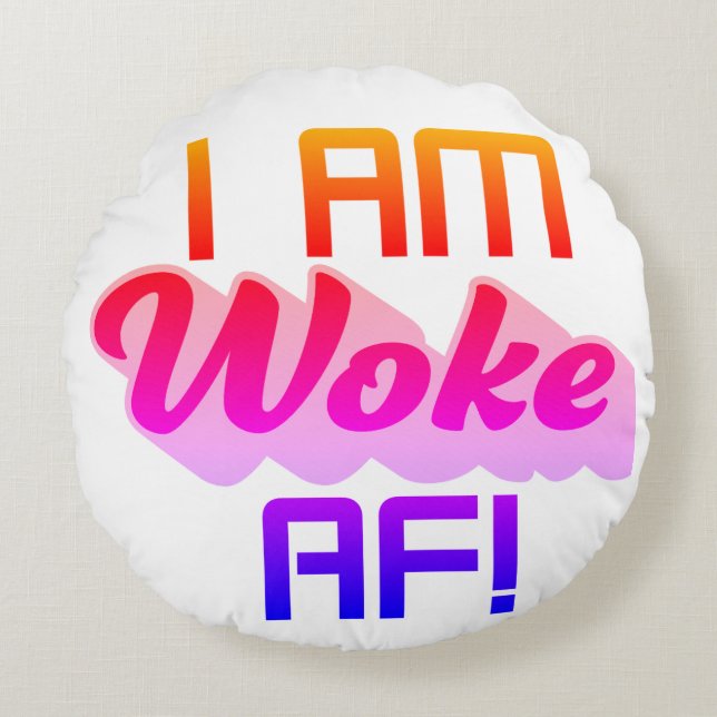 Coussins Ronds Je suis Woke AF ! (Devant)