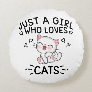 Coussins Ronds Just a Girl who loves Cats