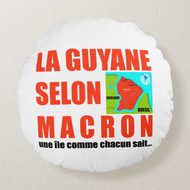 Coussins Ronds La Guyane selon Macron est une île (Devant)