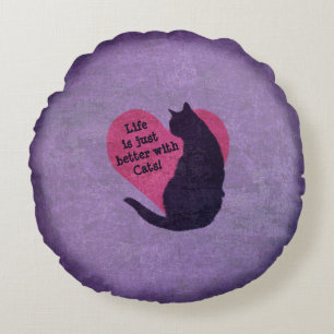 Coussins Ronds La vie est meilleure avec les chats !