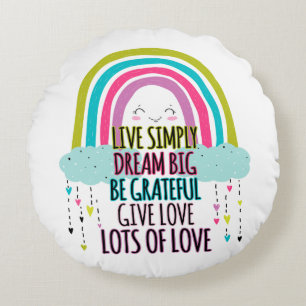 Coussins Ronds Live Simply Dream Big Be Grateful Give Love