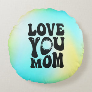 Coussins Ronds Love You Mother's Day Design-51727