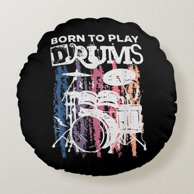 Coussins Ronds Né Pour Jouer Drumming Rock Music Band Drumme (Devant)