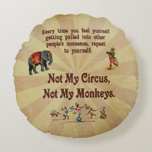 Coussins Ronds Non mon cirque, non mes singes