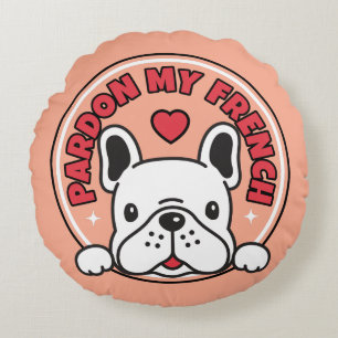 Coussins Ronds Pardon My French Buldog mignon Chien français rose