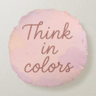 Coussins Ronds Pensez en Couleurs – Esthétique Pastel Motivante 