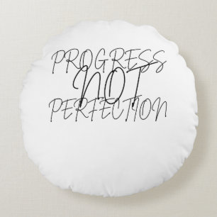 Coussins Ronds Progrès et non Perfection