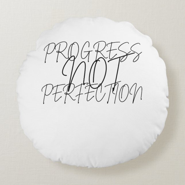 Coussins Ronds Progrès et non Perfection (Devant)