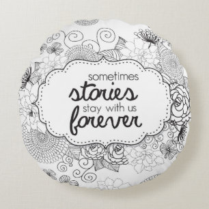 Coussins Ronds Quelques histoires restez avec nous pour toujours 