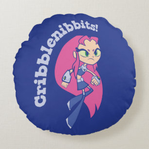 Coussins Ronds Titans Ados, partez !   Starfire "Cribblenibbits!"