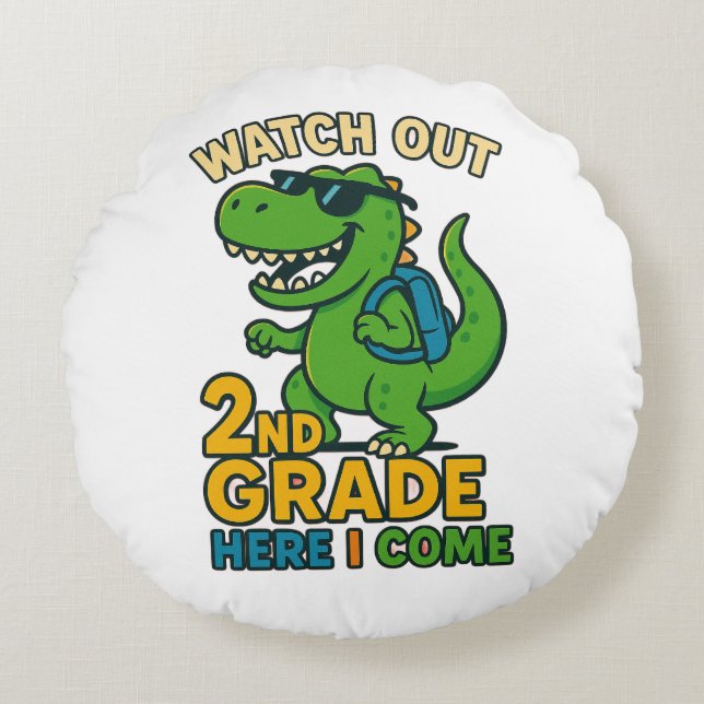 Coussins Ronds Watch Out 2nd Grade Here I Come T-Shirt  (Devant)