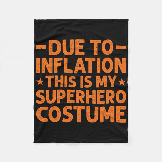Couverture Polaire A Cause De L'Inflation C'Est Mon Costume Superhero (Devant)