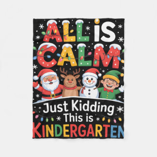 Couverture Polaire All Is Calm Just Kidding This Is Kindergarten Chri