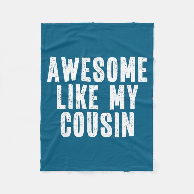 Couverture Polaire Awesome Like My Cousin Quote Funny Sibling Family  (Devant)